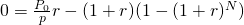 0 = \frac{P_0}{p}r-(1+r)(1-(1+r)^N)