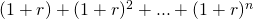 Rendered by QuickLaTeX.com (1+r)+(1+r)^2+...+(1+r)^n